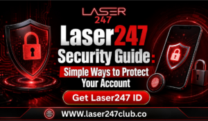 Read more about the article Laser247 Security Guide: Simple Ways to Protect Your Account