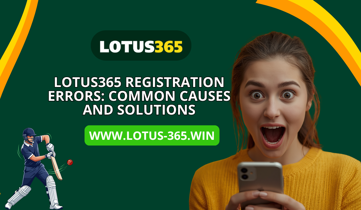 Read more about the article Lotus365 Registration Errors: Common Causes and Solutions