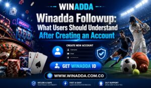 Read more about the article Winadda Followup: What Users Should Understand After Creating an Account